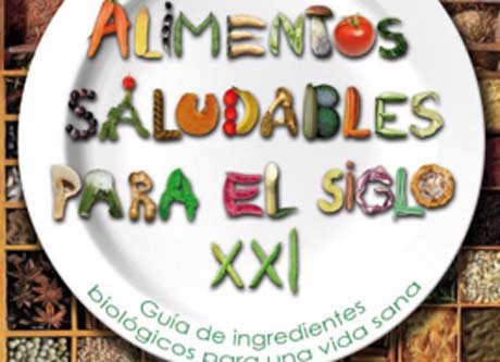 Imagen de la portada del libro 'Alimentos saludables para el siglo XXI'.