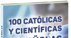 Un libro intenta echar abajo dos mitos anticatólicos: la opresión hacia la mujer y la incompatibilidad de ciencia y fe