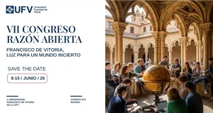 El VII Congreso Razón Abierta 2026 de la UFV tendrá como protagonista la figura de Francisco de Vitoria