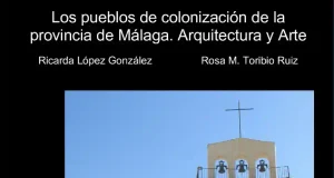 Un libro recoge los nueve pueblos de colonización que se construyeron en Málaga durante el franquismo