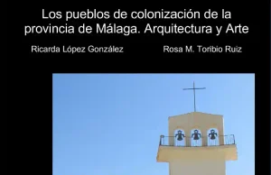 Un libro recoge los nueve pueblos de colonización que se construyeron en Málaga durante el franquismo