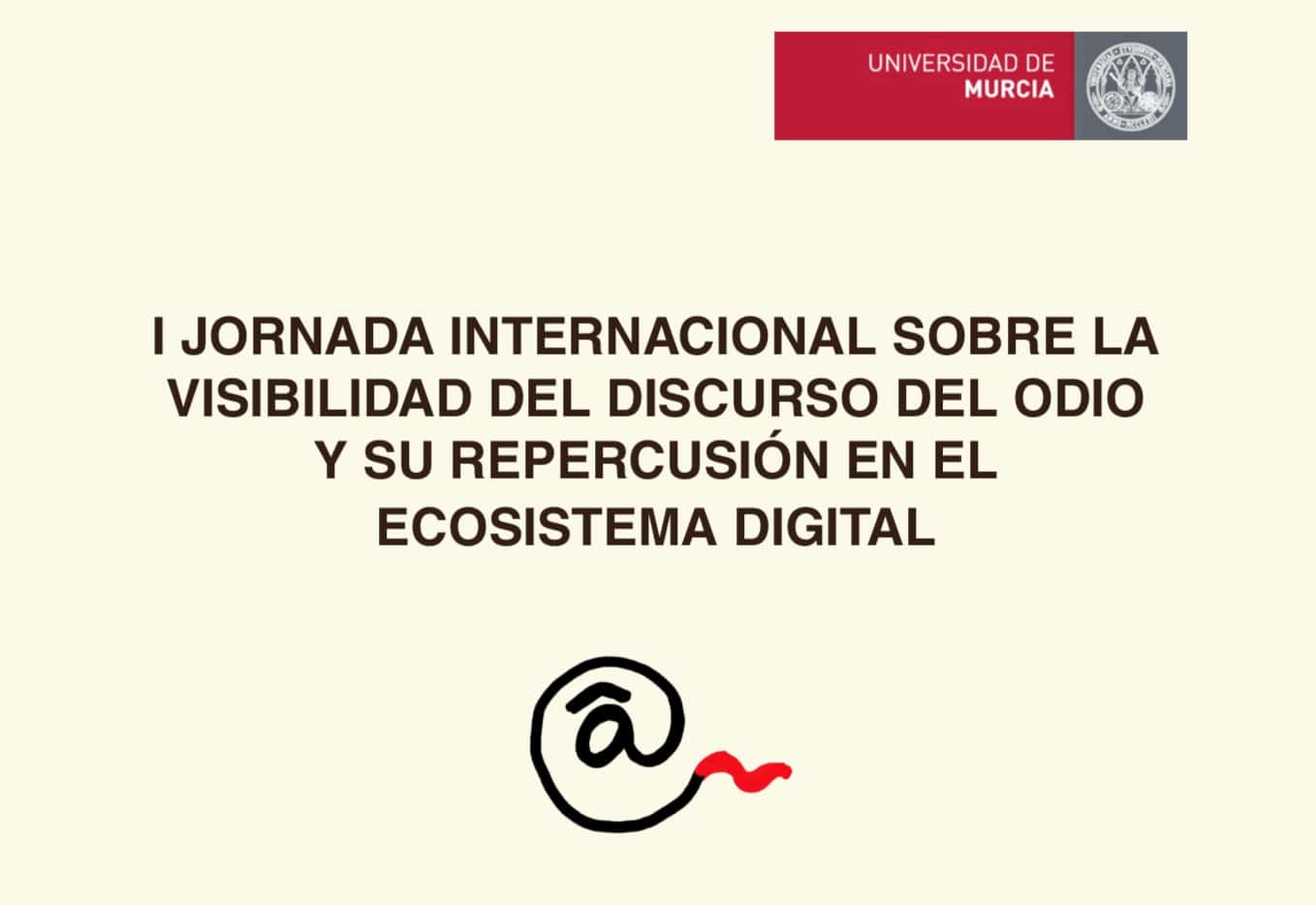La UMU celebra este viernes unas jornadas sobre el discurso del odio en ...