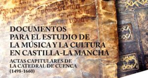 Recopilan las actas capitulares de la Catedral de Cuenca redactadas entre los siglos XV y XVIII