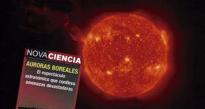 El peligro de una tormenta solar, en el nuevo número de Nova Ciencia