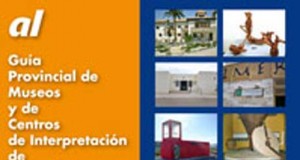 Una guía del IEA recoge los cincuenta museos y centros de interpretación de la provincia